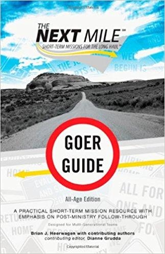 Product Description: The Next Mile Goer Guide offers a Youth and All-Age Edition. The Youth Edition is designed for ages 13-19, and the All-Age Edition is for use in multi-generation teams. Included in the Goer Guide is a Spiritual Journal with daily Bible readings and space to journal, record thoughts from Scripture, and write prayer requests. This helpful tool begins 14 days before departure and continues for 7 days after the conclusion of a Short-Term trip.In a sealed envelope inside the Goer Guide is a Mentor Guide that serves as a simple, yet powerful and practical resource for Mentors.</br> The Next Mile Goer Guide - All Age